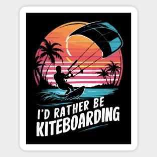 I'd Rather Be Kiteboarding. Kiteboarding Magnet